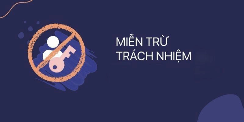 Miễn Trừ Trách Nhiệm Cung Cấp Sự Yên Tâm Cho Người Chơi